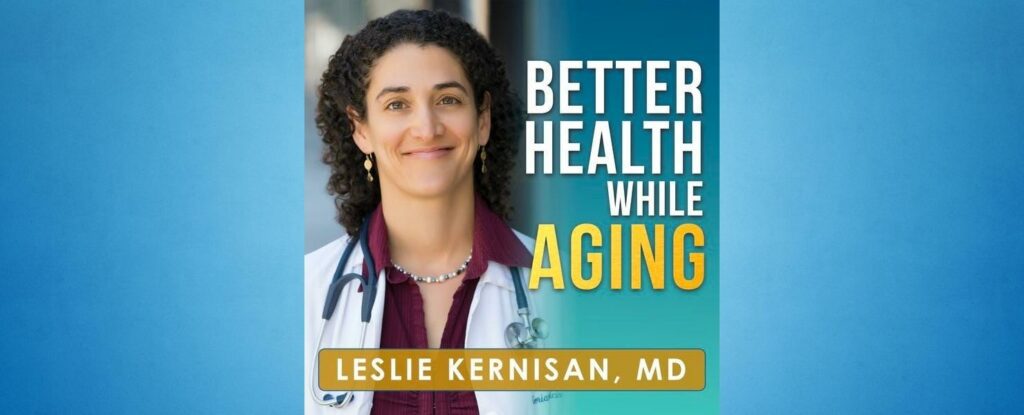 better health while aging is a great podcast for health 